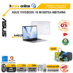 [ผ่อน 0% 10 ด.]ASUS VIVOBOOK 16 M1607KA-MB754WA /Ryzen AI 7 350/ประกัน 2 Years Onsite + 1 Year Perfect warranty/BY ITSTORE-ONLINE