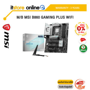 [ผ่อน 0% 10 ด.]M/B MSI B860 GAMING PLUS WIFI /ประกัน 3 Years/BY ITSTORE-ONLINE