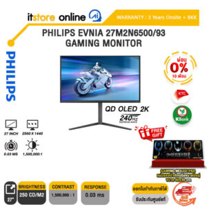 PHILIPS EVNIA 27M2N6500/93 GAMING MONITOR (QD OLED 2K 240Hz)/ประกัน 3 Years Onsite + BKK ONLY/BY ITSTORE-ONLINE