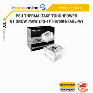 PSU THERMALTAKE TOUGHPOWER GT SNOW 750W (PS-TPT-0750FNFAGE-W) /ประกัน 5 Years/BY ITSTORE-ONLINE