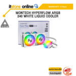 MONTECH HYPERFLOW ARGB 240 WHITE LIQUID COOLER /ประกัน 6 Years/BY ITSTORE-ONLINE
