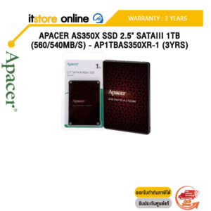 Apacer AS350X SSD 2.5" SATAIII 1TB (560/540MB/s) - AP1TBAS350XR-1 (3Yrs)/ประกัน 3YEARS/BY ITSTORE ONLINE