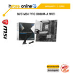 M/B MSI PRO B860M-A WIFI /ประกัน 3 Years/BY ITSTORE-ONLINE