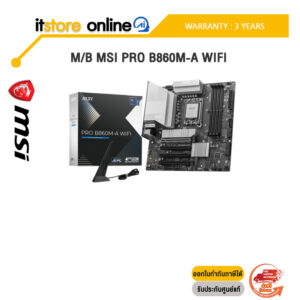 M/B MSI PRO B860M-A WIFI /ประกัน 3 Years/BY ITSTORE-ONLINE