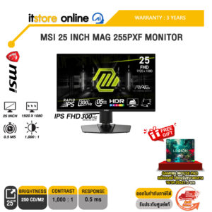 MSI 25 INCH MAG 255PXF MONITOR (IPS FHD 300Hz)/ประกัน 3 Years/BY ITSTORE-ONLINE