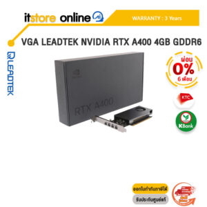 [ผ่อน 0% 6 ด.]VGA LEADTEK NVIDIA RTX A400 4GB GDDR6 /ประกัน 3 Years/BY ITSTORE-ONLINE