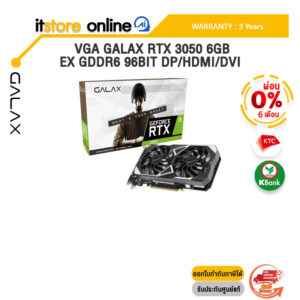 [ผ่อน 0% 6 ด.]VGA GALAX RTX 3050 6GB EX GDDR6 96BIT DP/HDMI/DVI /ประกัน 3 Years/BY ITSTORE ONLINE