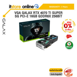 [ผ่อน 0% 10 ด.]VGA GALAX RTX 4070 TI SUPER SG PCI-E 16GB GDDR6X 256BIT/ประกัน 3 Years/BY ITSTORE ONLINE