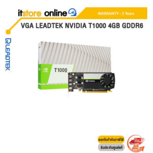 VGA LEADTEK NVIDIA T1000 4GB GDDR6 /ประกัน 3 Years/BY ITSTORE-ONLINE