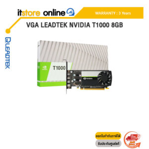 VGA LEADTEK NVIDIA T1000 8GB /ประกัน 3 Years/BY ITSTORE-ONLINE
