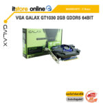 VGA GALAX GT1030 2GB GDDR5 64BIT /ประกัน 3 Years/BY ITSTORE ONLINE