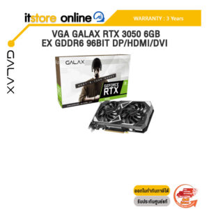 VGA GALAX RTX 3050 6GB EX GDDR6 96BIT DP/HDMI/DVI /ประกัน 3 Years/BY ITSTORE ONLINE
