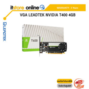VGA LEADTEK NVIDIA T400 4GB /ประกัน 3 Years/BY ITSTORE-ONLINE