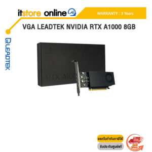 VGA LEADTEK NVIDIA RTX A1000 8GB /ประกัน 3 Years/BY ITSTORE-ONLINE