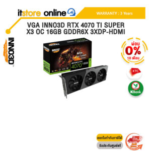 [ผ่อน 0% 10 ด.]VGA INNO3D RTX 4070 TI SUPER X3 OC 16GB GDDR6X 3XDP-HDMI /ประกัน 3 Years/BY ITSTORE-ONLINE