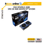 VGA SPARKLE A580 ORC OC 8GB GDDR6 DP*3/HDMI/ประกัน 3 Years/BY ITSTORE ONLINE