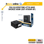 PSU SILVERSTONE ATTIS 650R BRONZE 650W (SST-AT650R-BF) /ประกัน 5 Years/BY ITSTORE-ONLINE
