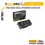 VGA ASUS DUAL-RTX4070S-O12G-EVO/ประกัน 3 Years/BY ITSTORE ONLINE