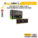 VGA MSI RTX 4060 TI 8G X GC30 MONSTER HUNTER EDITION /ประกัน 3 Years/BY ITSTORE-ONLINE