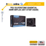 PSU SILVERSTONE ESSENTIAL 500W 80PLUS (SST-ST50F-ES230) /ประกัน 3 Years/BY ITSTORE-ONLINE