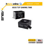 ASUS TUF GAMING 750B /ประกัน 6 Years/BY ITSTORE-ONLINE