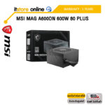 MSI MAG A600DN 600W 80 PLUS /ประกัน 3 Years/BY ITSTORE-ONLINE
