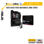 M/B ASUS ROG MAXIMUS Z890 HERO/ประกัน 3 Years/BY ITSTORE ONLINE