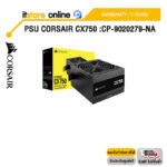 PSU CORSAIR CX750 :CP-9020279-NA/ประกัน 5 Years/BY ITSTORE ONLINE