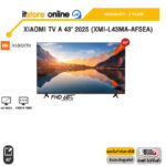 Xiaomi TV A 43" 2025 (XMI-L43MA-AFSEA)/ LED FHD 60Hz/ประกัน 3 Years/BY ITSTORE ONLINE