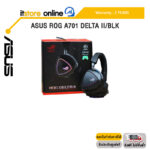ASUS ROG A701 DELTA II/BLK/ประกัน 2 YEARS/BY ITSTORE ONLINE