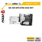 MSI M/B MPG B760I EDGE WIFI/ประกัน 3 Years/BY ITSTORE ONLINE
