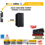 ASUS V500 MINI TOWER V500MV-31315U004WA /i3-1315U/ประกัน 3 Years Onsite+1 Year Perfect Warranty/BY ITSTORE-ONLINE