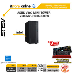ASUS V500 MINI TOWER V500MV-31315U003W /i3-1315U/ประกัน 3 Years Onsite+1 Year Perfect Warranty/BY ITSTORE-ONLINE
