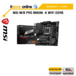 MSI M/B PRO B650M -A WIFI DDR5/ประกัน 3 Years/BY ITSTORE ONLINE