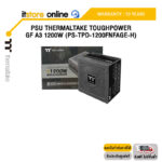 PSU THERMALTAKE TOUGHPOWER GF A3 1200W (PS-TPD-1200FNFAGE-H)/ประกัน 10 Years/BY ITSTORE ONLINE