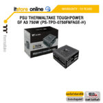 PSU THERMALTAKE TOUGHPOWER GF A3 750W (PS-TPD-0750FNFAGE-H)/ประกัน 10 Years/BY ITSTORE ONLINE