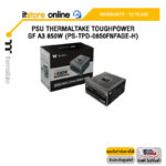 PSU THERMALTAKE TOUGHPOWER GF A3 850W (PS-TPD-0850FNFAGE-H)/ประกัน 10 Years/BY ITSTORE ONLINE