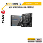 MSI M/B PRO H610M-E [DDR5] /ประกัน 3 Years/BY ITSTORE-ONLINE