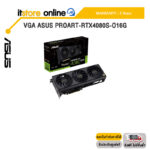 VGA ASUS PROART-RTX4080S-O16G/ประกัน 3 Years/BY ITSTORE ONLINE