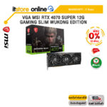 [ผ่อน 0% 10 ด.]VGA MSI RTX 4070 SUPER 12G GAMING SLIM WUKONG EDITION /ประกัน 3 Years/BY ITSTORE-ONLINE