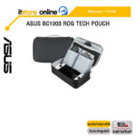 ASUS BC1003 ROG TECH POUCH /ประกัน 1 Year/BY ITSTORE-ONLINE