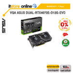 [ผ่อน 0% 10 ด.]VGA ASUS DUAL-RTX4070S-O12G-EVO/ประกัน 3 Years/BY ITSTORE ONLINE