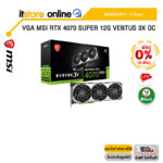 [ผ่อน 0% 10 ด.]VGA MSI RTX 4070 SUPER 12G VENTUS 3X OC/ประกัน 3 Years/BY ITSTORE ONLINE