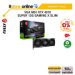 [ผ่อน 0% 10 ด.]VGA MSI RTX 4070 SUPER 12G GAMING X SLIM /ประกัน 3 Years/BY ITSTORE-ONLINE