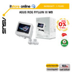 [ผ่อน 0% 10 ด.]ASUS ROG RYUJIN III WB WHITE /ประกัน 3 Years/BY ITSTORE-ONLINE
