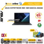 [ผ่อน 0% 10 ด.]ASUS EXPERTBOOK BM1 BM1403CDA-S60242 /R5 7535U/ประกัน 1 Year Onsite + 1 Year Perfect Warranty/BY ITSTORE ONLINE