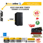 [ผ่อน 0% 10 ด.]ASUS V500 MINI TOWER V500MV-31315U003W /i3-1315U/ประกัน 3 Years Onsite+1 Year Perfect Warranty/BY ITSTORE-ONLINE
