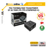 [ผ่อน 0% 3 ด.]PSU THERMALTAKE TOUGHPOWER GF A3 750W (PS-TPD-0750FNFAGE-H)/ประกัน 10 Years/BY ITSTORE ONLINE