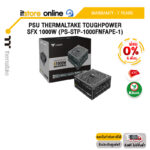 [ผ่อน 0% 10 ด.]PSU THERMALTAKE TOUGHPOWER SFX 1000W (PS-STP-1000FNFAPE-1)/ประกัน 7 Years/BY ITSTORE ONLINE