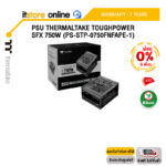 [ผ่อน 0% 6 ด.]PSU THERMALTAKE TOUGHPOWER SFX 750W (PS-STP-0750FNFAPE-1)/ประกัน 7 Years/BY ITSTORE ONLINE